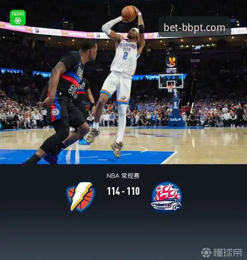 亚历山大47分加时制胜：通过2026贝博平台体育竞猜App深度复盘雷霆vs活塞